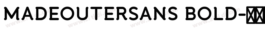 MADEOUTERSANS BOLD字体转换